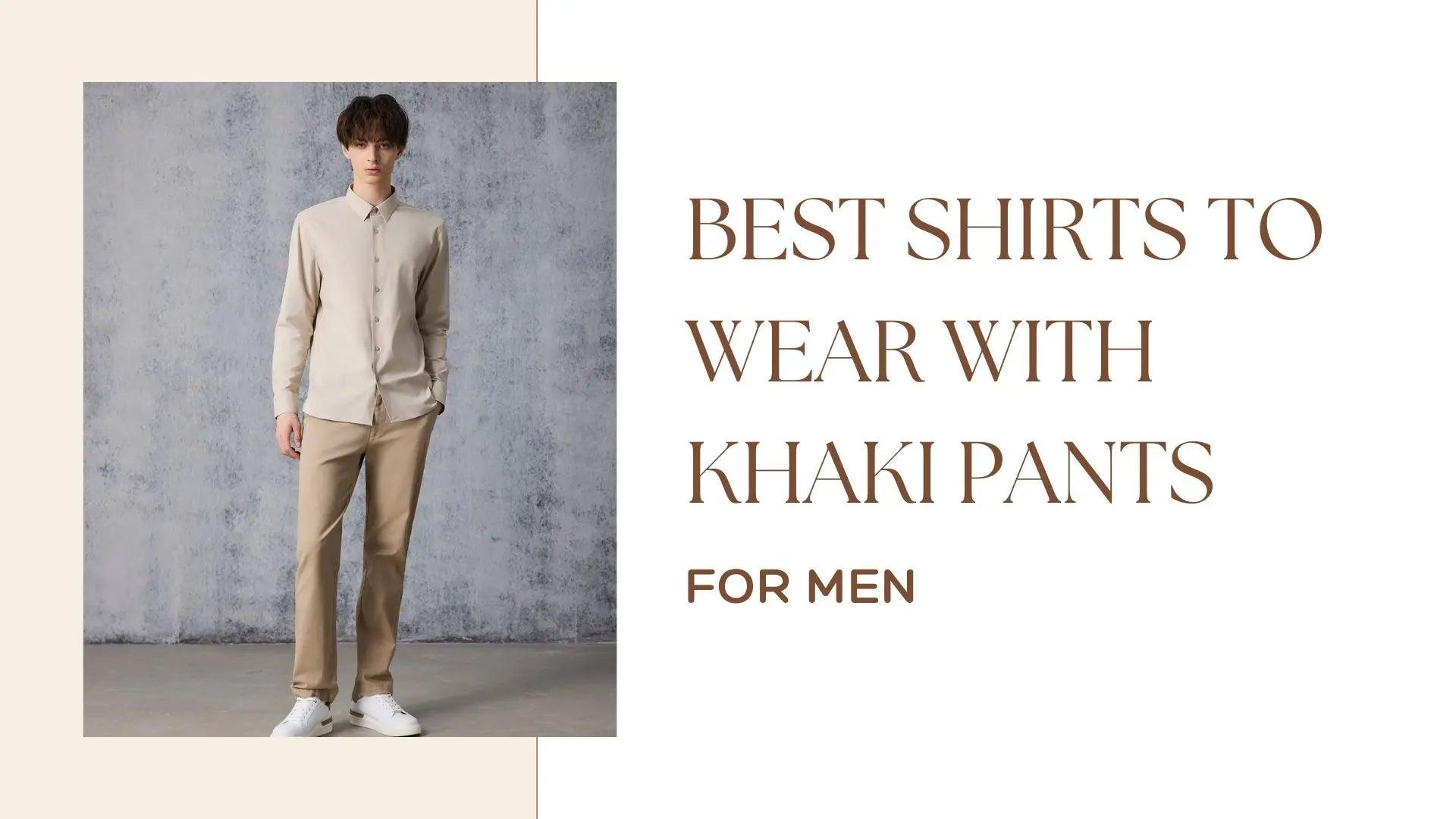 Best Shirts to Wear with Khaki Pants for Men - Giordano