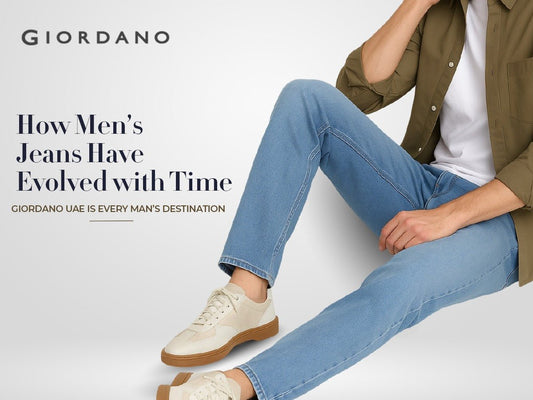 How Men’s Jeans Have Evolved with Time: Giordano UAE is Every Man’s Destination - Giordano