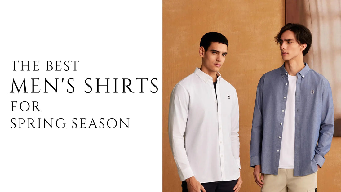 The Best Men's Shirts for Spring Season