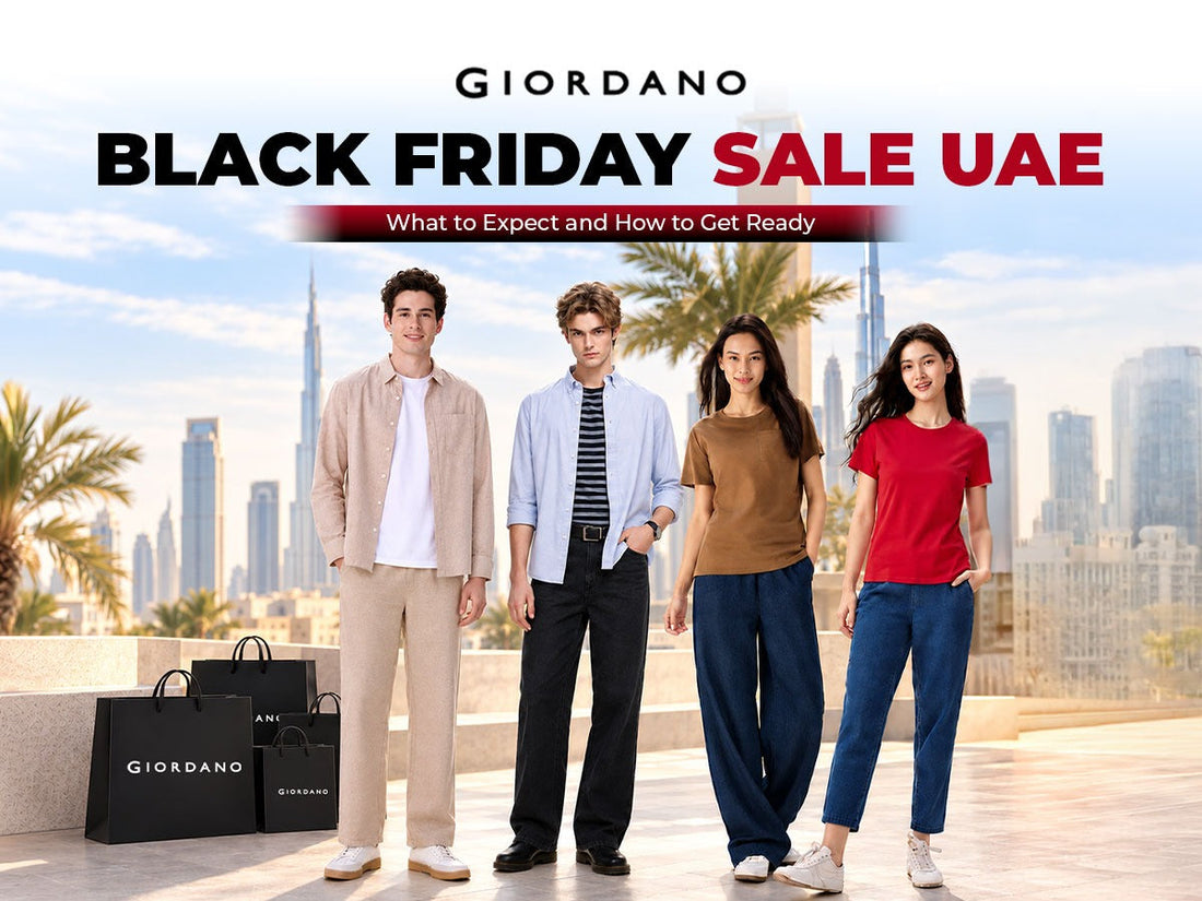 Giordano Black Friday Sale UAE: What to Expect and How to Get Ready