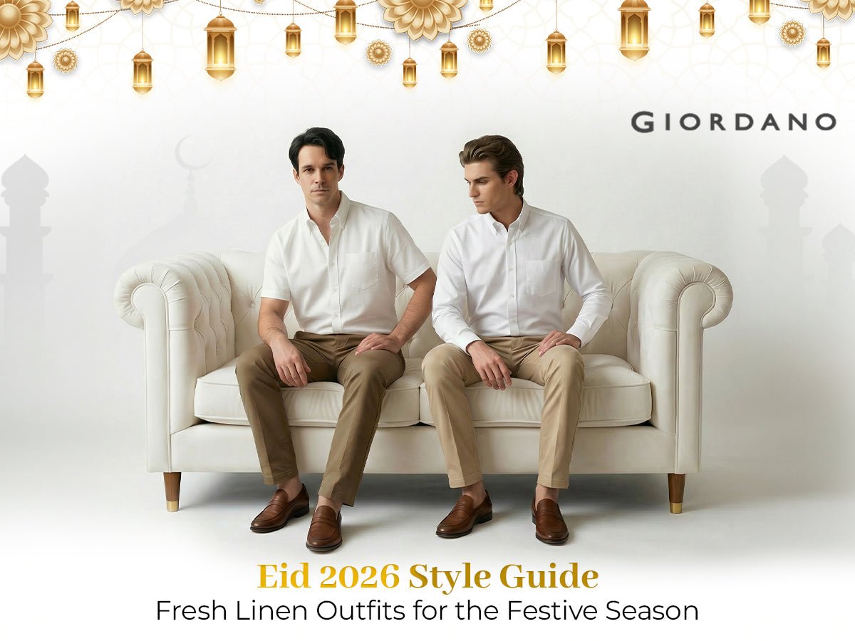 Eid 2026 Style Guide: Fresh Linen Outfits for the Festive Season - Giordano