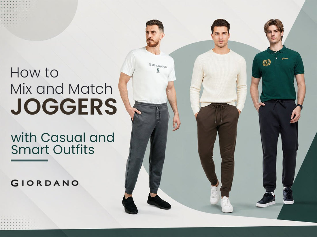 How to Mix and Match Joggers with Casual and Smart Outfits - Giordano