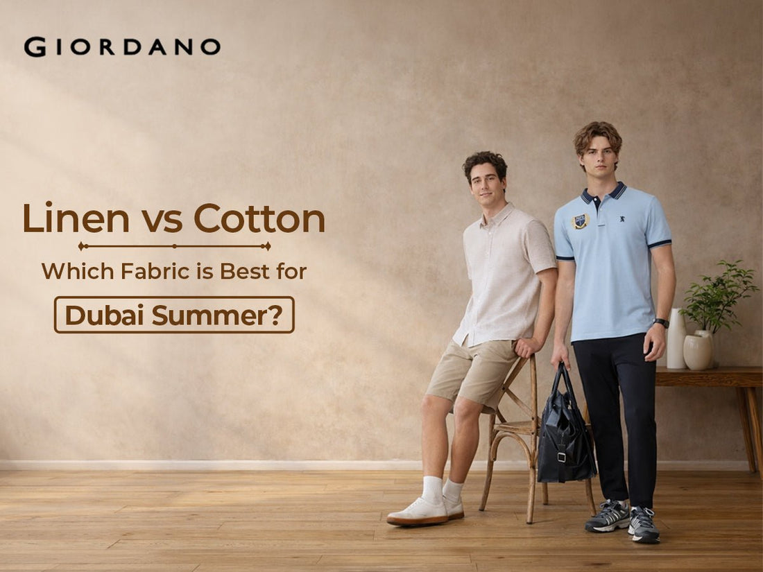 Linen vs Cotton: Which Fabrics is Best for Dubai Summer? - Giordano
